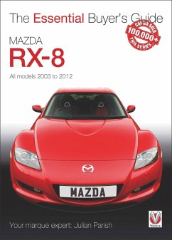 Mazda Rx-8: Alll Models 2003 to 2012 - Parish, Julian