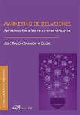 Marketing de relaciones : aproximación a las relaciones virtuales