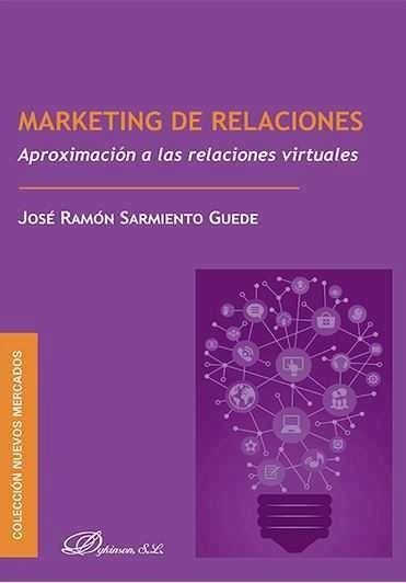 Marketing de relaciones : aproximación a las relaciones virtuales