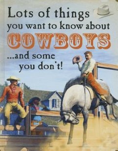 Lots of Things You Want to Know about Cowboys - West, David