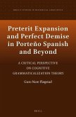 Preterit Expansion and Perfect Demise in Porteño Spanish and Beyond