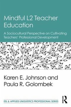 Mindful L2 Teacher Education - Johnson, Karen E; Golombek, Paula R