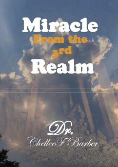 Miracle From the 3rd Realm - Barber, Bishop Chellee F.