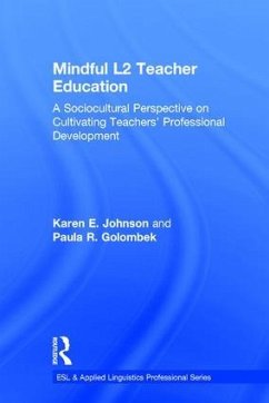 Mindful L2 Teacher Education - Johnson, Karen E; Golombek, Paula R