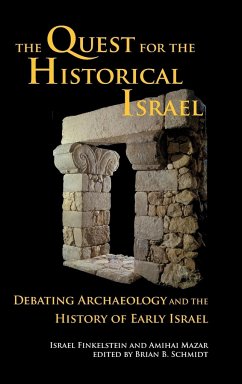 The Quest for the Historical Israel - Finkelstein, Israel; Mazar, Amihai