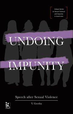 Undoing Impunity: Speech After Sexual Violence - Geetha, V.