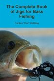 The Complete Book of Jigs for Bass Fishing