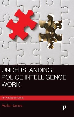 Understanding police intelligence work - James, Adrian