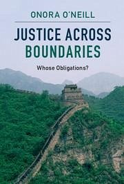 Justice Across Boundaries - O'Neill, Onora