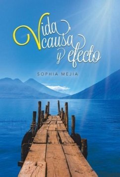 Vida, causa y efecto - Mejia, Sophia