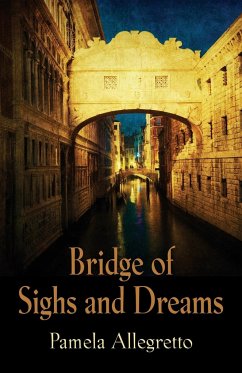 Bridge of Sighs and Dreams - Allegretto, Pamela