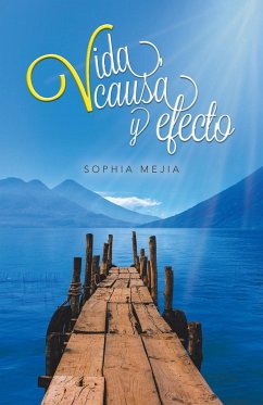 Vida, causa y efecto - Mejia, Sophia