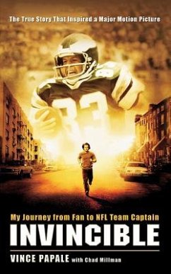 Invincible: My Journey from Fan to NFL Team Captain - Papale, Vince
