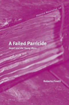 A Failed Parricide: Hegel and the Young Marx - Finelli, Roberto