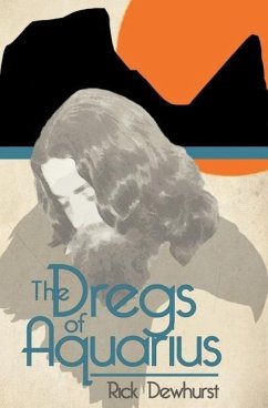 The Dregs of Aquarius - Dewhurst, Rick