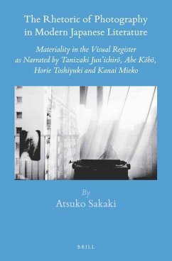 The Rhetoric of Photography in Modern Japanese Literature - Sakaki, Atsuko