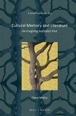 Cultural Memory and Literature: Re-Imagining Australia's Past