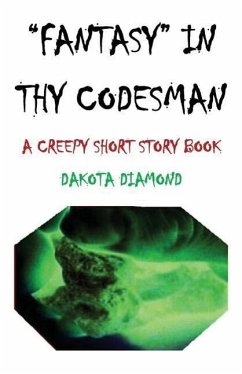 Fantasy in Thy Codesman - Diamond, Dakota