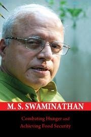 Combating Hunger and Achieving Food Security - Swaminathan, M S