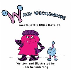 Wally Wuzzlemoore Meets Little Miss Hate-It - Schinderling, Tom