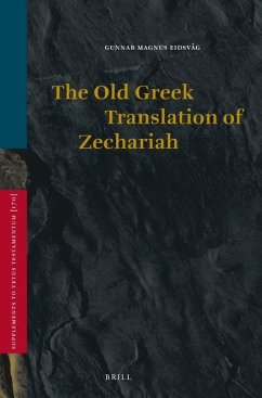 The Old Greek Translation of Zechariah - Eidsvåg, Gunnar Magnus