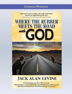 Where the Rubber Meets the Road with God: Companion Workbook - Levine, Jack Alan