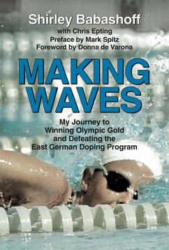 Making Waves: My Journey to Winning Olympic Gold and Defeating the East German Doping Program - Babashoff, Shirley; Epting, Chris