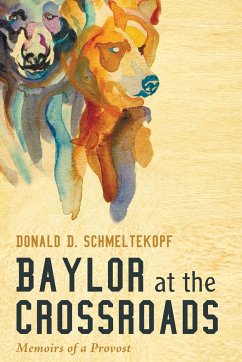 Baylor at the Crossroads - Schmeltekopf, Donald D.