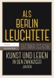Als Berlin leuchtete (eBook, PDF) - Bild 1