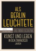 Als Berlin leuchtete (eBook, PDF)