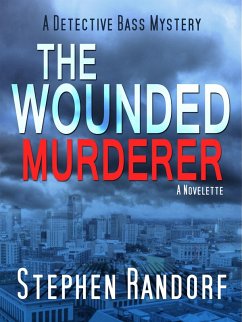 Cover The Wounded Murderer (A Detective Bass Mystery) (eBook, ePUB)