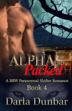 Alpha Packed - Book 4 (eBook, ePUB) - Dunbar, Darla