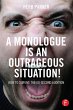 A Monologue is an Outrageous Situation! - Bild 1