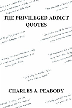 The Privileged Addict Quotes - Peabody, Charles A.