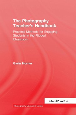 The Photography Teacher's Handbook - Horner, Garin