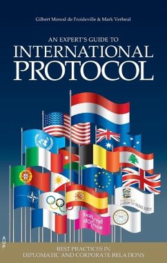 An Experts' Guide to International Protocol - Monod De Froideville, Gilbert; Verheul, Mark
