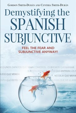 Demystifying the Spanish Subjunctive - Smith-Durán, Gordon; Smith-Durán, Cynthia