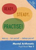 Ready, Steady, Practise! - Year 5 Mental Arithmetic Pupil Book: Maths Ks2
