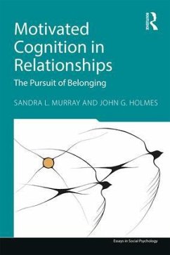 Motivated Cognition in Relationships - Murray, Sandra L; Holmes, John G