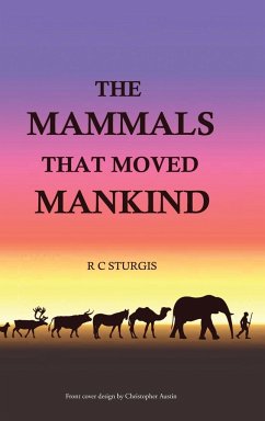 The Mammals That Moved Mankind