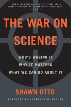 The War on Science: Who's Waging It, Why It Matters, What We Can Do about It - Otto, Shawn Lawrence