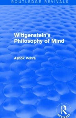 Wittgenstein's Philosophy of Mind (Routledge Revivals) - Vohra, Ashok