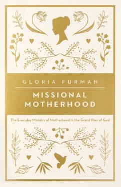 Missional Motherhood - Furman, Gloria