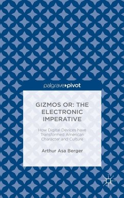 Gizmos Or: The Electronic Imperative - Berger, Arthur A.
