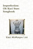 Imperfection Song Book - oh Kaci stars