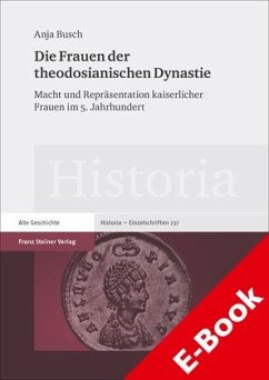 Die Frauen der theodosianischen Dynastie (eBook, PDF) - Busch, Anja