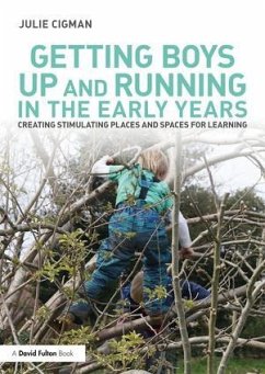 Getting Boys Up and Running in the Early Years - Cigman, Julie