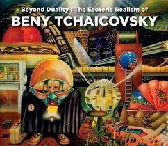 Beyond Duality: The Esoteric Realism of Beny Tchaicovsky - Tchaicovsky, Beny