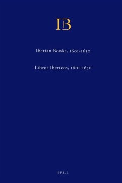 Iberian Books Volumes II & III / Libros Ibéricos Volúmenes II Y III (2 Vols): Books Published in Spain, Portugal and the New World or Elsewhere in Spa