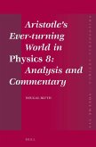 Aristotle's Ever-Turning World in Physics 8: Analysis and Commentary